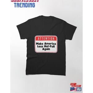 Attention Make America Less Hat Full Again Unisex